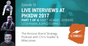 AZ Brandcast - Episode 10 - Live from Phoenix Design Week - Part 1