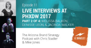 AZ Brandcast - Episode 11 - Live from Phoenix Design Week - Part 2