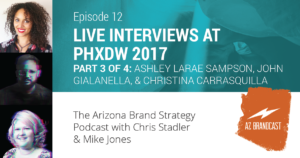 AZ Brandcast - Episode 12 - Live from Phx Design Week