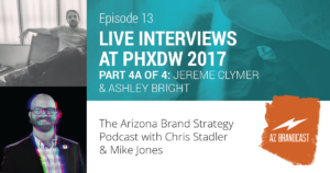 AZ Brandcast - Episode 13 - Live from PHX Design Week