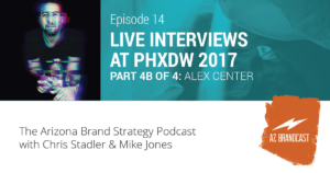 AZ Brandcast - Episode 14 - Live from PHX Design Week