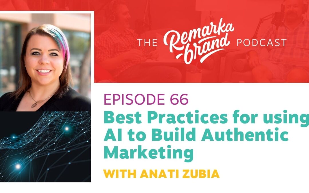 Episode 66 // Best Practices for using AI to Build Authentic Marketing