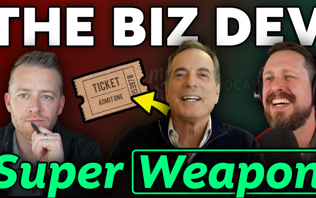 Episode 82 // The Business Development Super Weapon